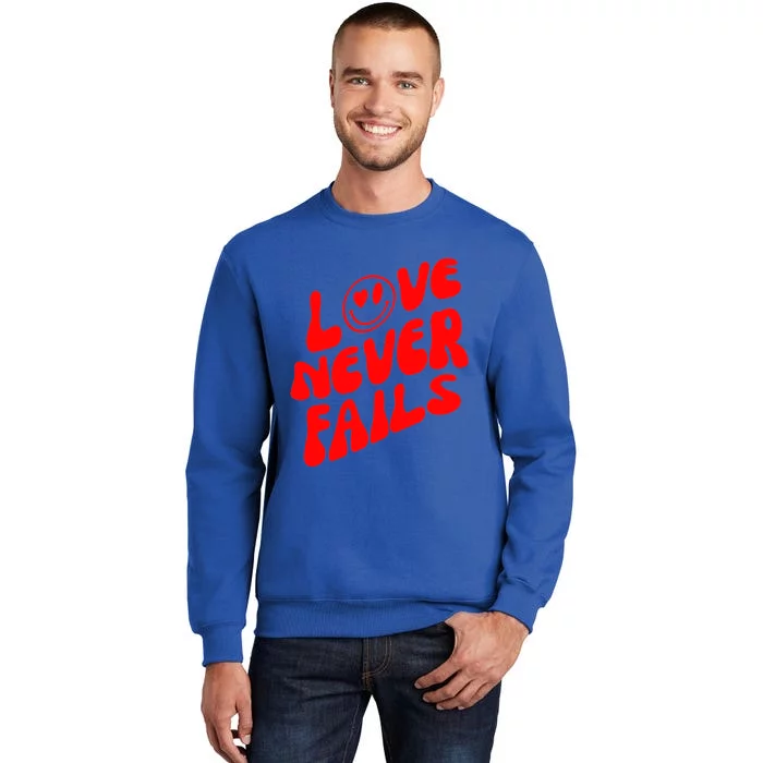 Happy Face Christian Hearts Love Never Fails Valentines Day Gift Tall Sweatshirt