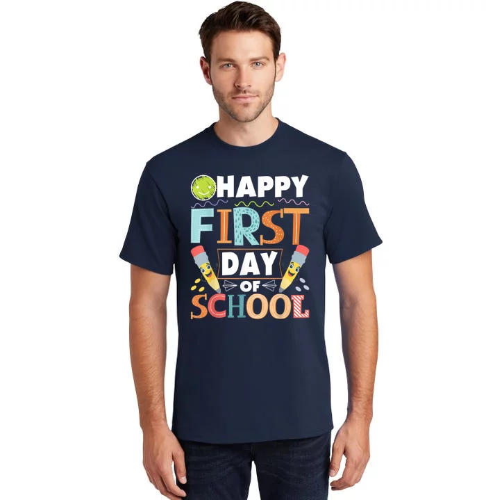 Happy First Day Of School Teacher Student Kindergarten Tall T-Shirt