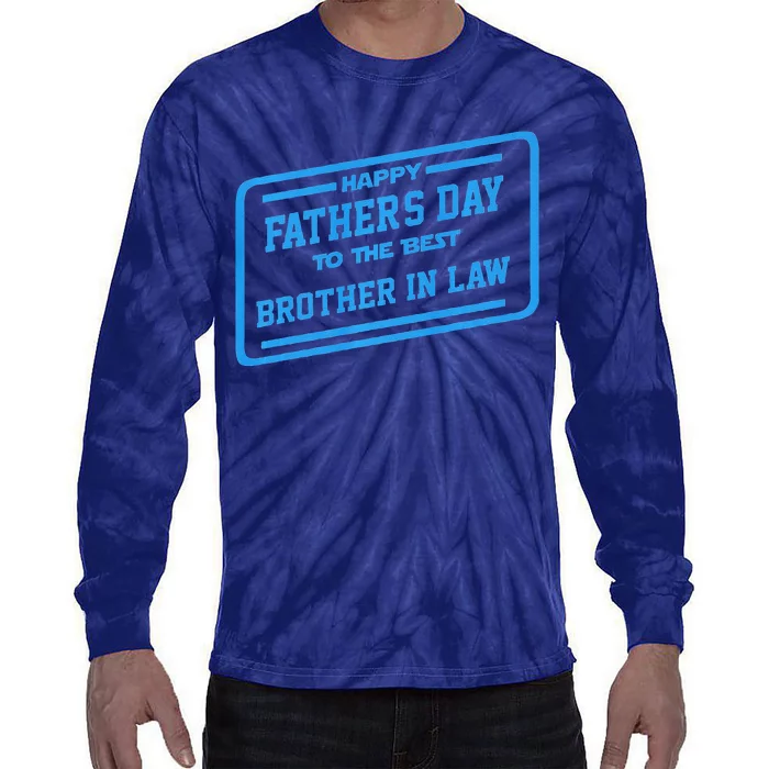 Happy Father's Day To The Best Brother In Law Gift Tie-Dye Long Sleeve Shirt