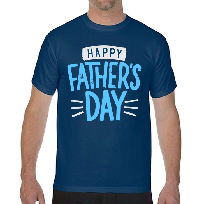 Happy Fathers Day Celebration Gift Comfort Colors T-Shirt