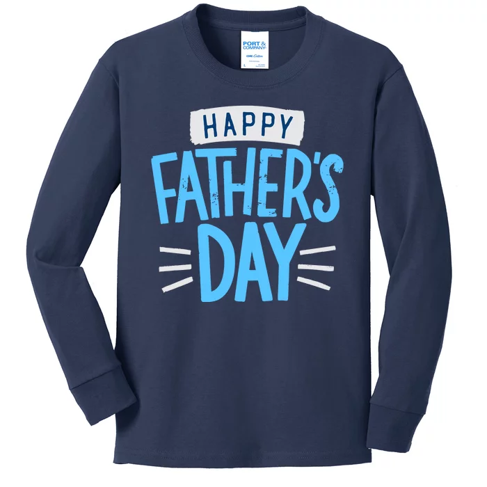 Happy Fathers Day Celebration Gift Kids Long Sleeve Shirt