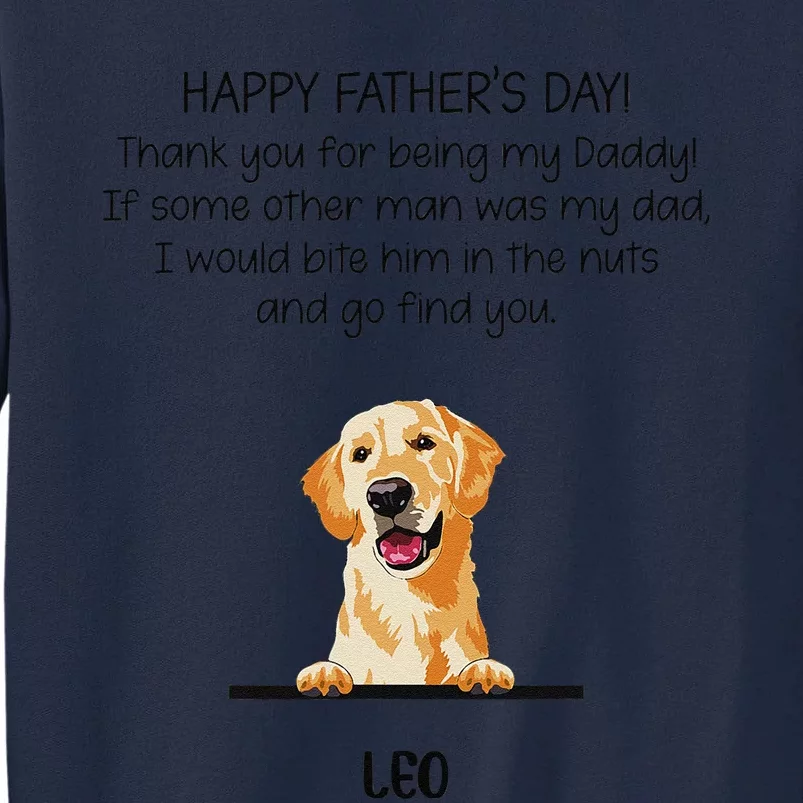 Happy Fathers Day Thank You For Being My Daddy Dog Tall Sweatshirt