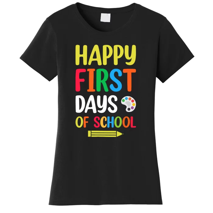 Happy First Day Of School For Teacher Students Women's T-Shirt