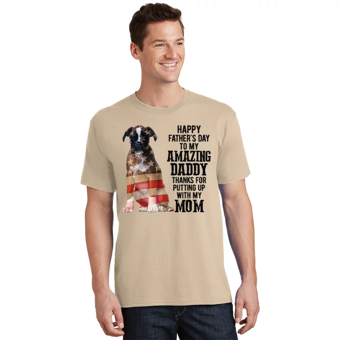 Happy Fathers Day To My Amazing Daddy Boxer Dog T-Shirt