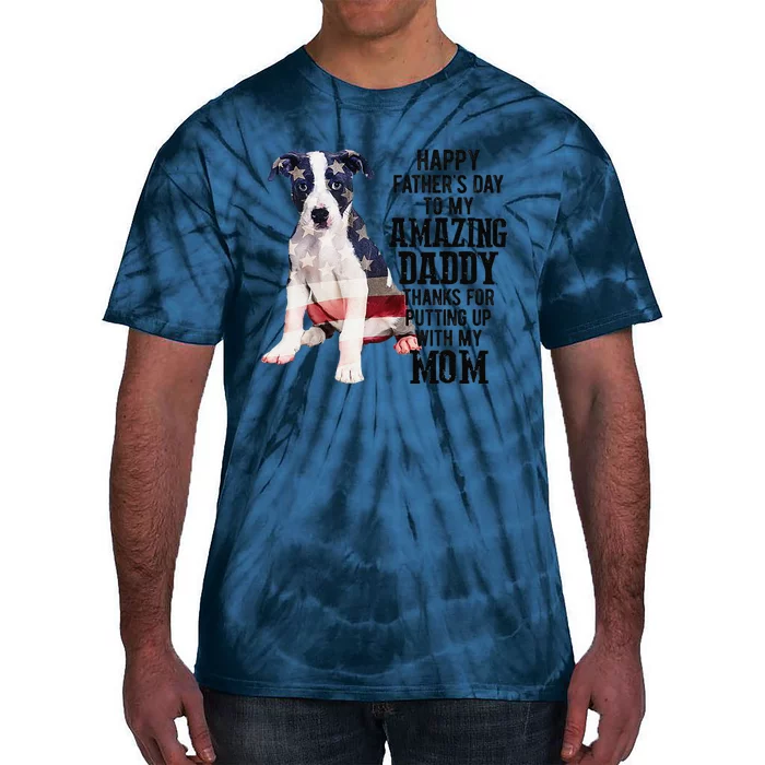 Happy Fathers Day To My Amazing Daddy Pitbull Dog Tie-Dye T-Shirt