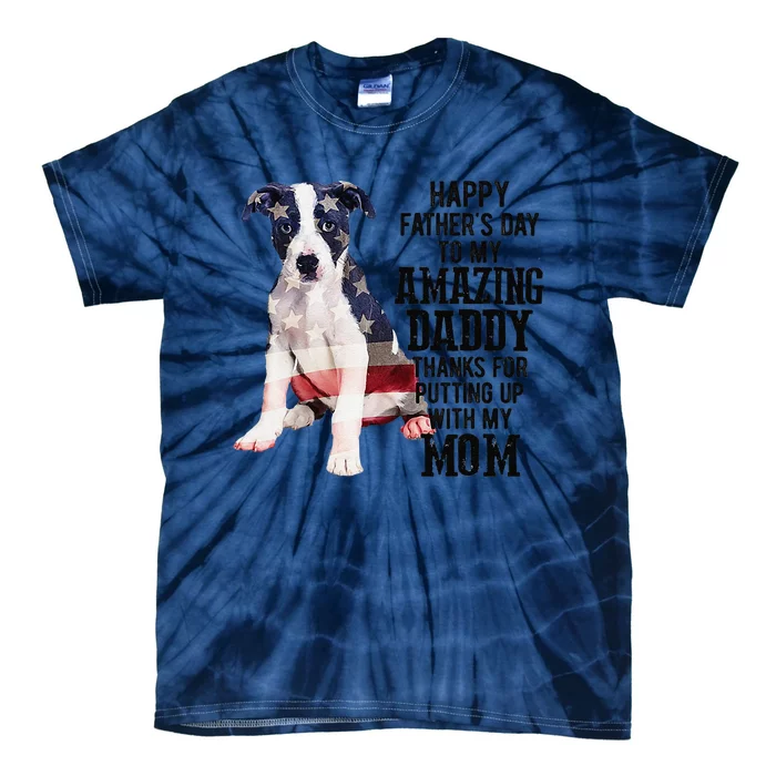 Happy Fathers Day To My Amazing Daddy Pitbull Dog Tie-Dye T-Shirt