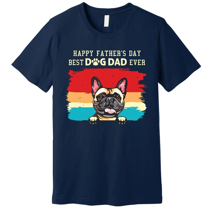 Happy Fathers Day Vintage French Bulldog Best Dog Dad Ever Premium T-Shirt