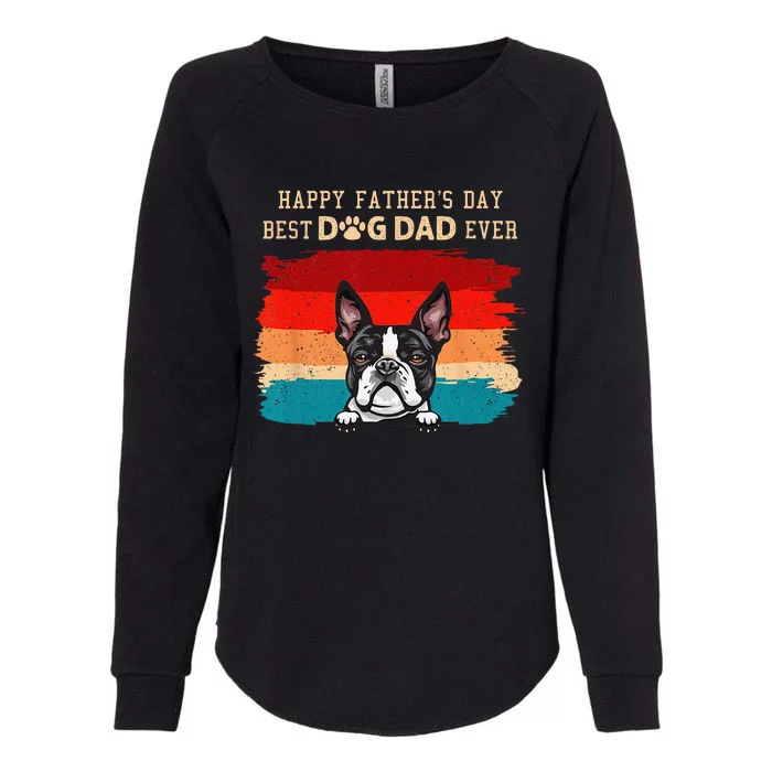 Happy Fathers Day Vintage Boston Terrier Best Dog Dad Ever Womens California Wash Sweatshirt