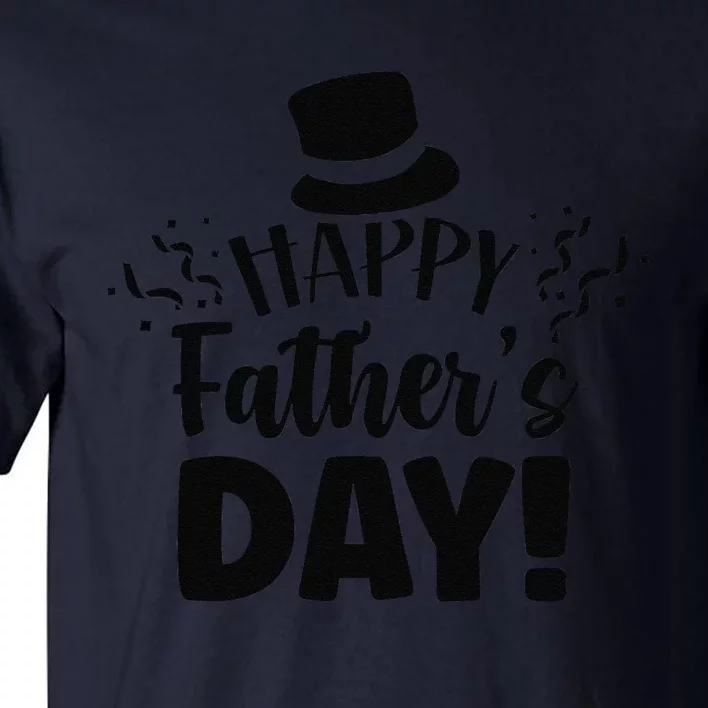 Happy Fathers Day Sayings Dad Daddy Father Papa Tall T-Shirt