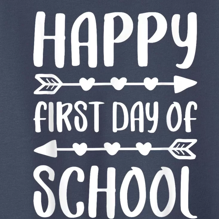 Happy First Day Of School Back To School Toddler T-Shirt