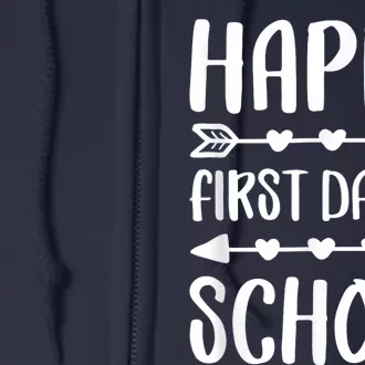 Happy First Day Of School Back To School Full Zip Hoodie