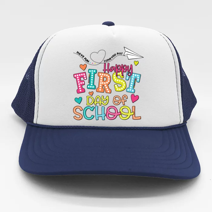 Happy First Day Of School Hello School Trucker Hat