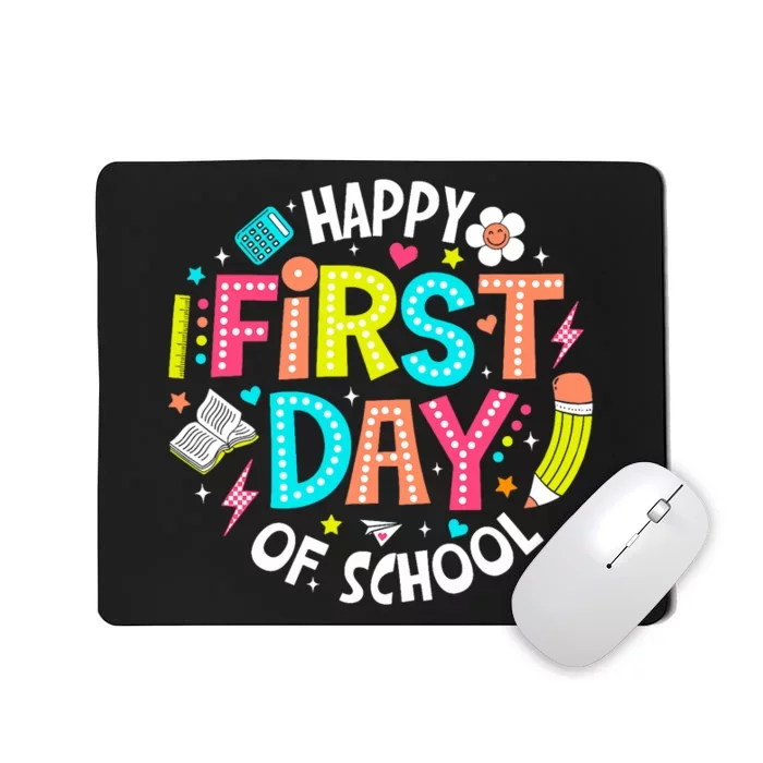 Happy First Day Of School Teacher Back To School Student Mousepad