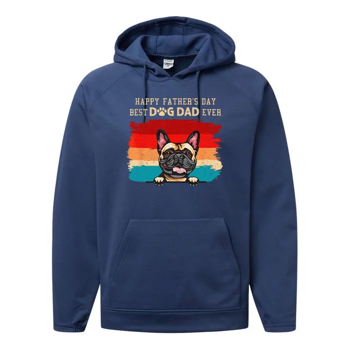 Happy Fathers Day Vintage French Bulldog Best Dog Dad Ever Performance Fleece Hoodie