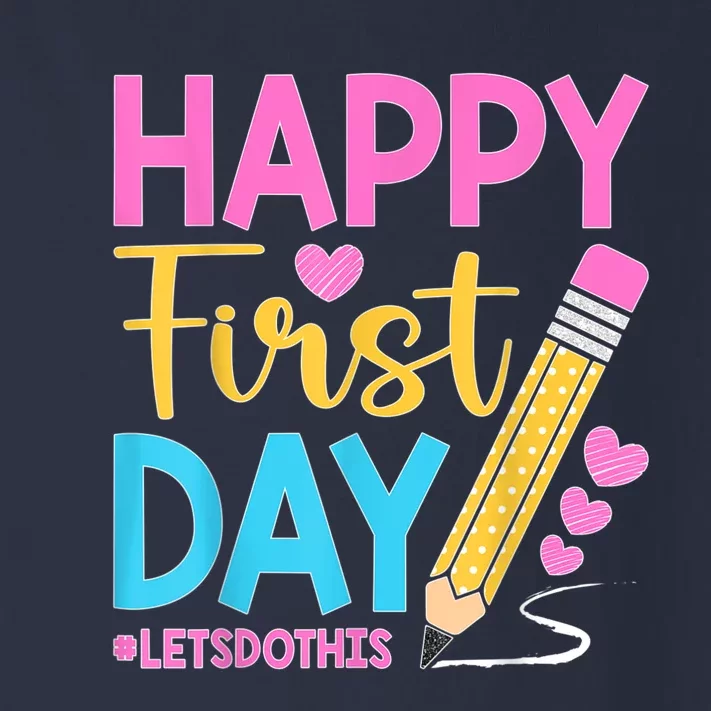 Happy First Day Lets Do This Welcome Back To School Teacher Toddler Long Sleeve Shirt