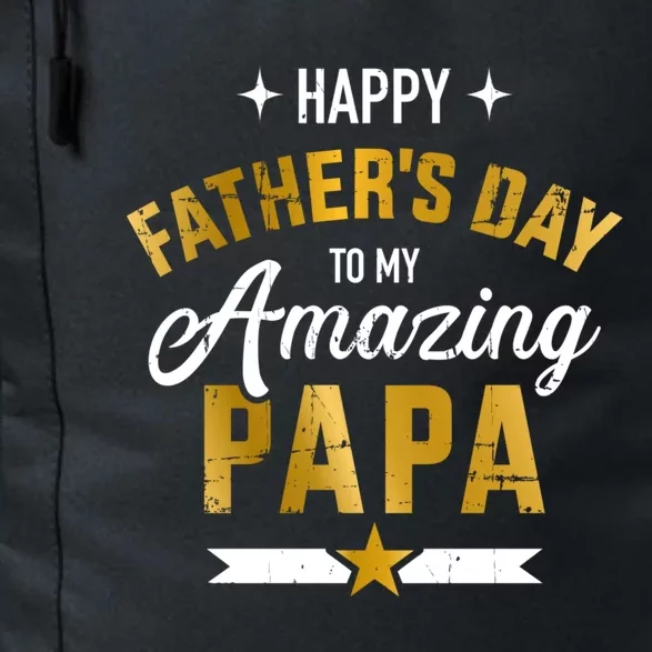 Happy Father's Day For My Amazing Papa From Son Or Daughter Cool Gift Daily Commute Backpack