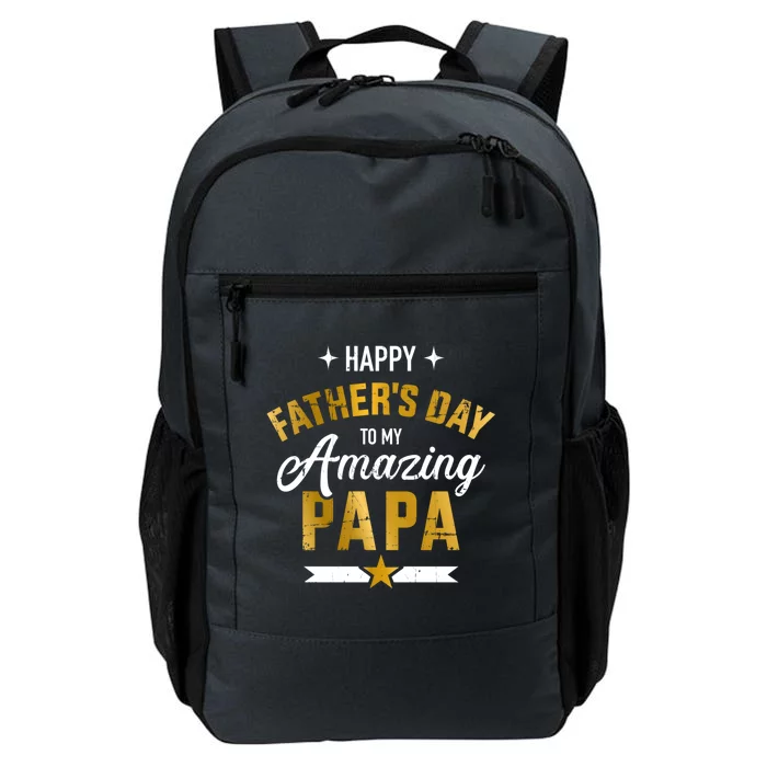 Happy Father's Day For My Amazing Papa From Son Or Daughter Cool Gift Daily Commute Backpack