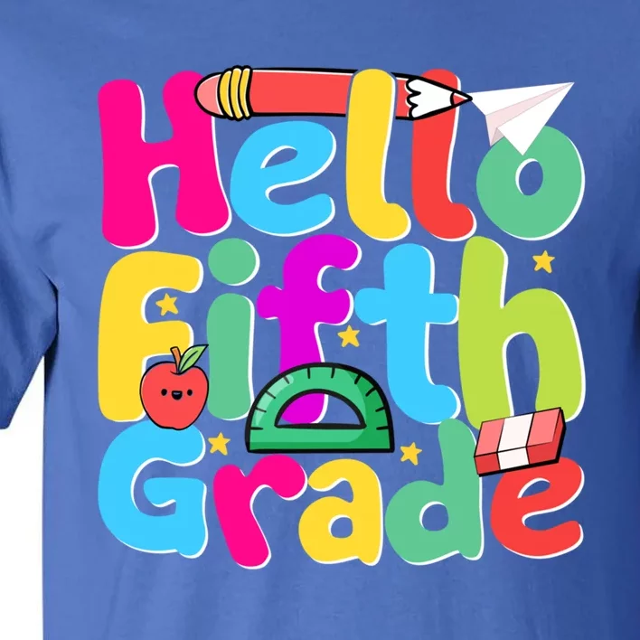 Hello First Day Of 5Th Grade Team Hello Fifth Grade Squad Gift Tall T-Shirt