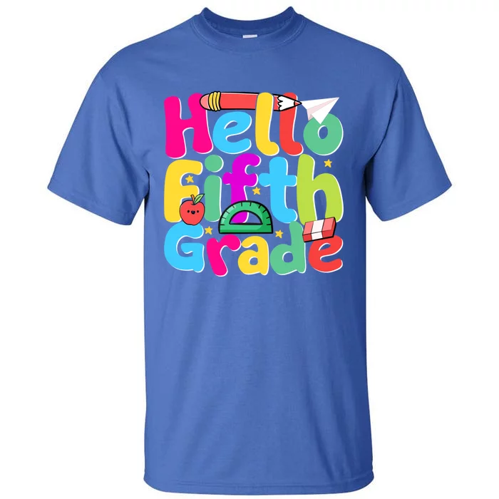 Hello First Day Of 5Th Grade Team Hello Fifth Grade Squad Gift Tall T-Shirt