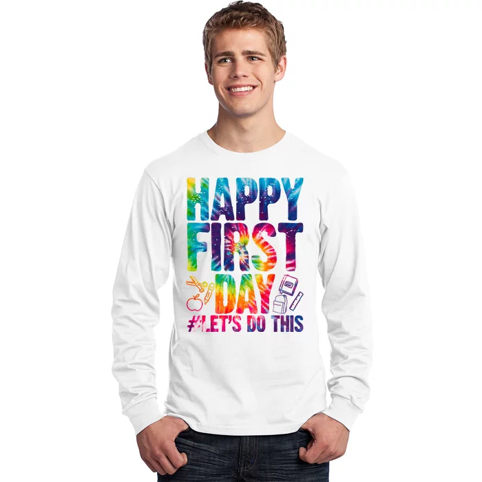 Happy First Day Let's Do This Back To School Rainbow Long Sleeve Shirt