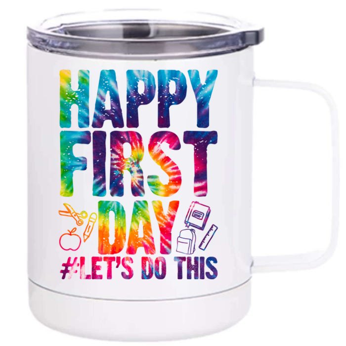 Happy First Day Let's Do This Back To School Rainbow Front & Back 12oz Stainless Steel Tumbler Cup