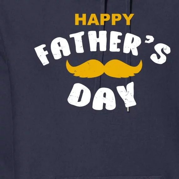 Happy Fathers Day Mustache Vintage Premium Hoodie