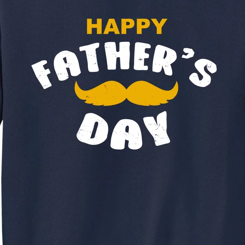 Happy Fathers Day Mustache Vintage Tall Sweatshirt