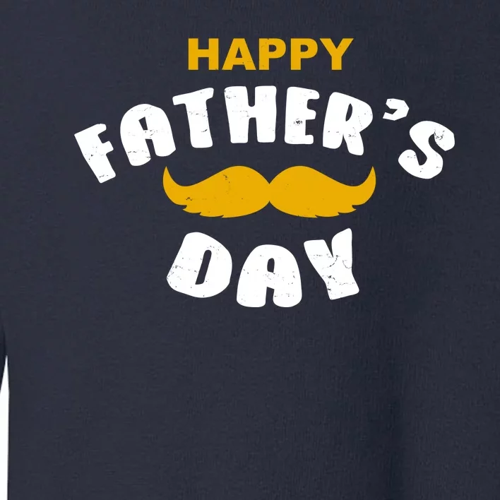 Happy Fathers Day Mustache Vintage Toddler Sweatshirt