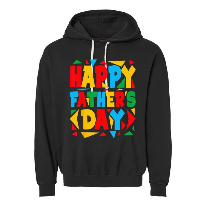 Happy Fathers Day For Dad Grandpa Garment-Dyed Fleece Hoodie