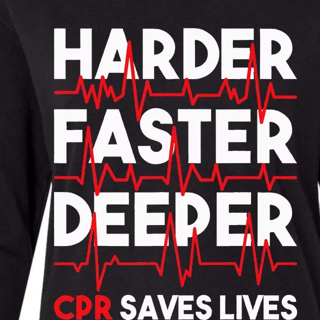 Harder Faster Deeper Cpr Funny Emt Ems Paramedic Womens Cotton Relaxed Long Sleeve T-Shirt