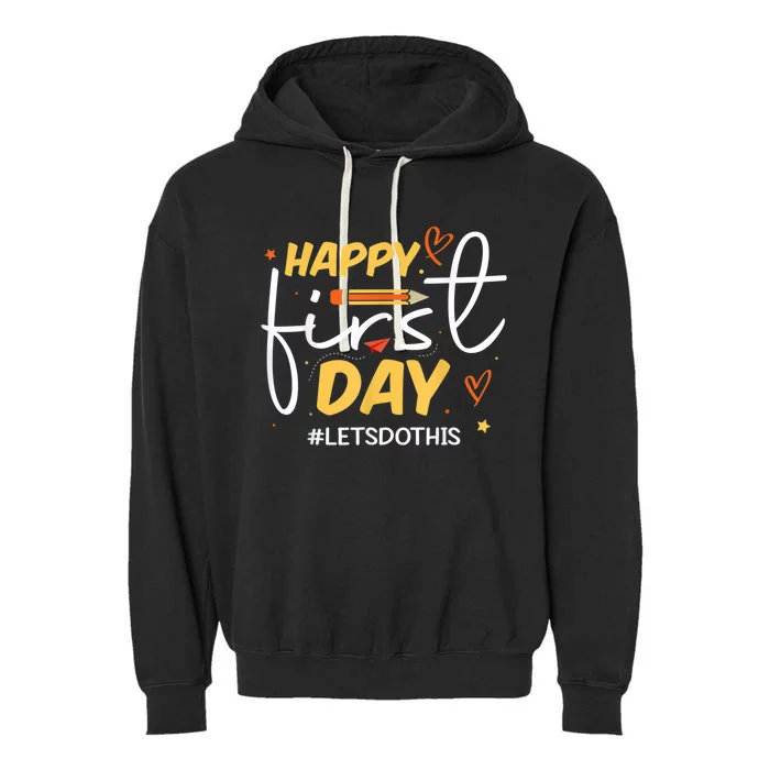 Happy First Day Of School Back To School Kids Teacher Garment-Dyed Fleece Hoodie