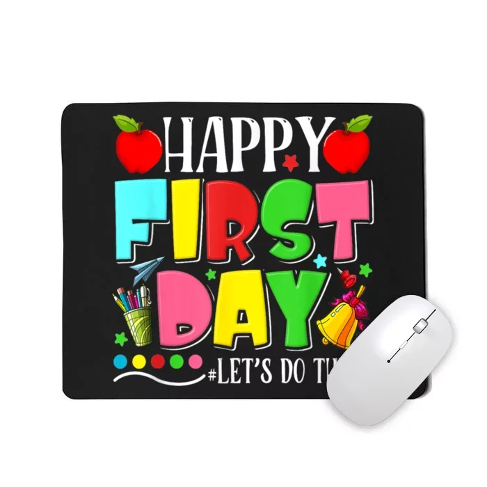 Happy First Day Lets Do This Welcome Back To School Funny Mousepad