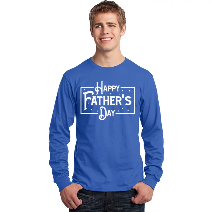 Happy Father's Day Star Gift For Dad Long Sleeve Shirt