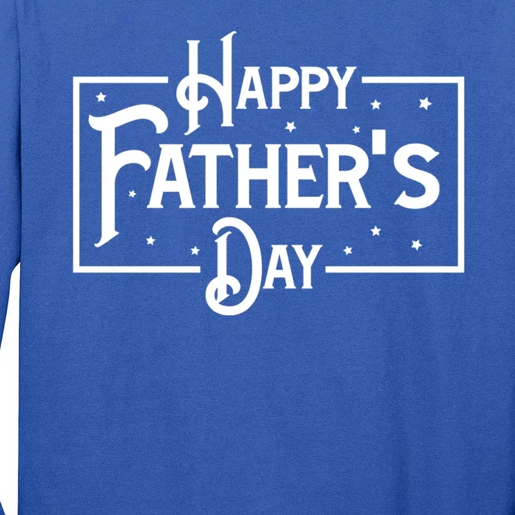 Happy Father's Day Star Gift For Dad Long Sleeve Shirt