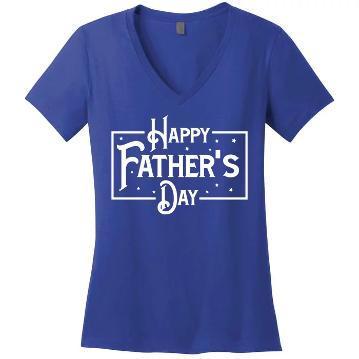 Happy Father's Day Star Gift For Dad Women's V-Neck T-Shirt