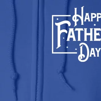 Happy Father's Day Star Gift For Dad Full Zip Hoodie