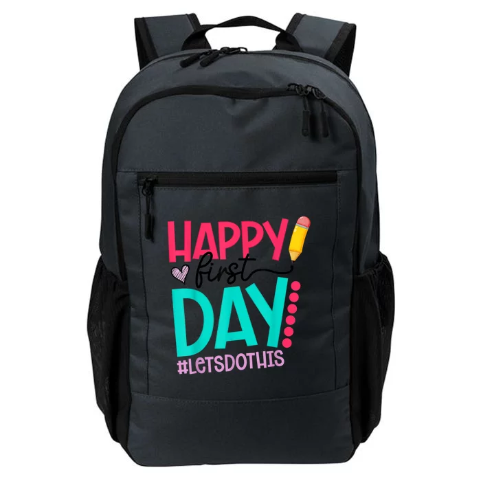 Happy First Day Lets Do This Welcome Back To School Daily Commute Backpack