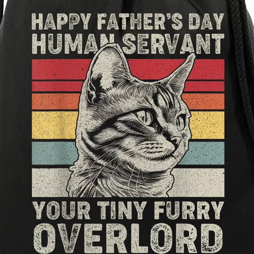 Happy Fathers Day Human Servant Your Tiny Furry Overlord Drawstring Bag