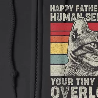 Happy Fathers Day Human Servant Your Tiny Furry Overlord Full Zip Hoodie