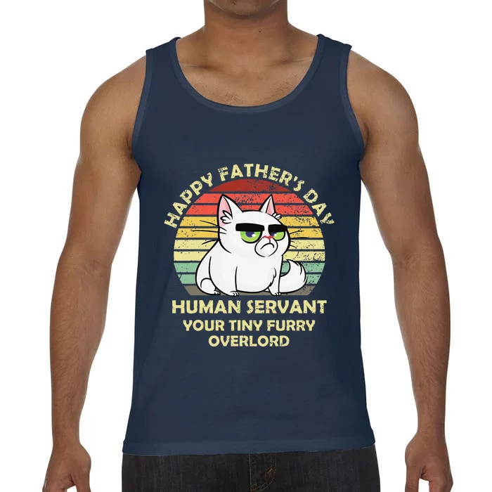 Happy Fathers Day Human Servant Your Tiny Furry Overlord Gift Comfort Colors® Tank Top