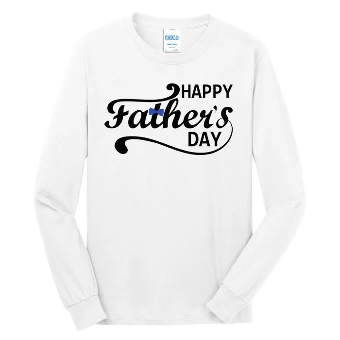 Happy Fathers Day Cute Dad Gift Tall Long Sleeve T-Shirt