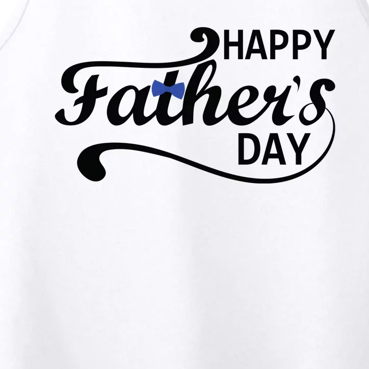 Happy Fathers Day Cute Dad Gift Performance Tank