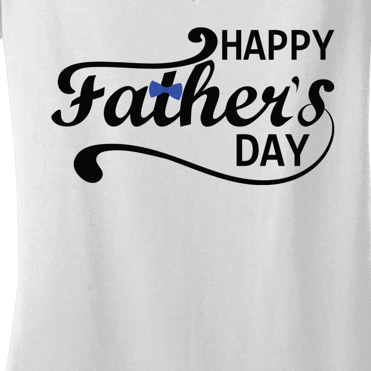 Happy Fathers Day Cute Dad Gift Women's V-Neck T-Shirt