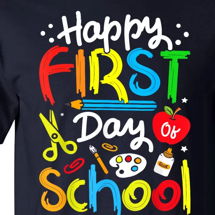 Happy First Day Of School Teachers Students Back To School Tall T-Shirt