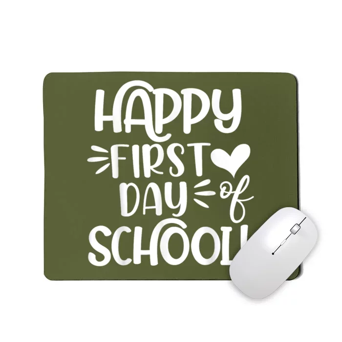 Happy First Day Of School Back To School Teacher Welcome 1st Mousepad