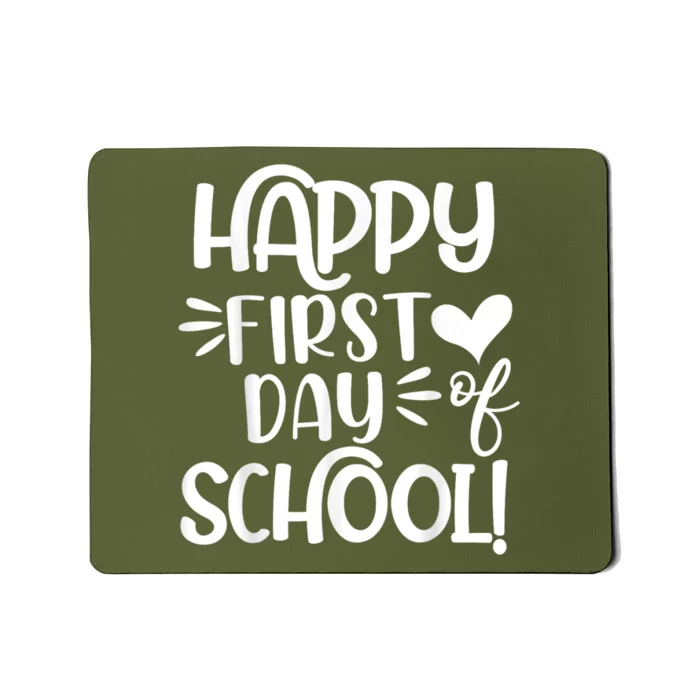 Happy First Day Of School Back To School Teacher Welcome 1st Mousepad