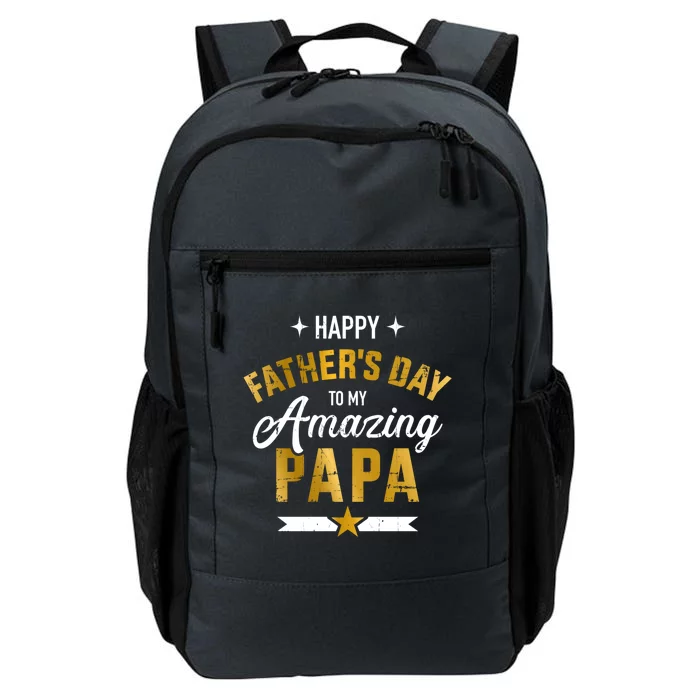 Happy Father's Day For My Amazing Papa From Son Or Daughter Great Gift Daily Commute Backpack