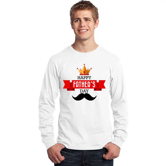 Happy Father's Day Crown Mustache Tall Long Sleeve T-Shirt