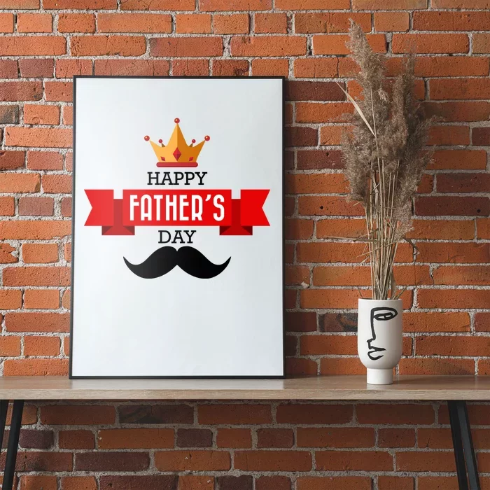 Happy Father's Day Crown Mustache Poster