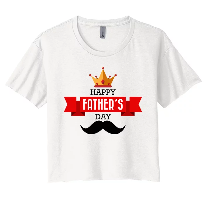 Happy Father's Day Crown Mustache Women's Crop Top Tee